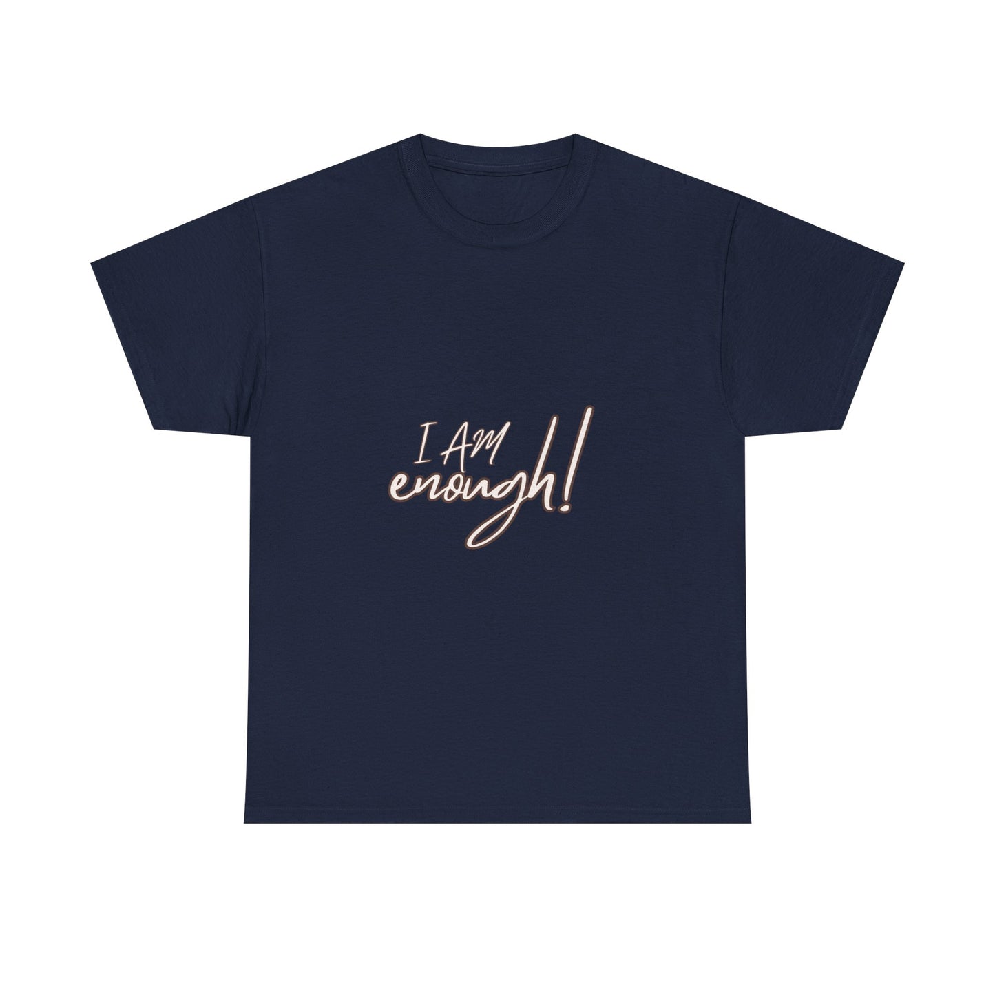 I Am Enough custom T-shirt