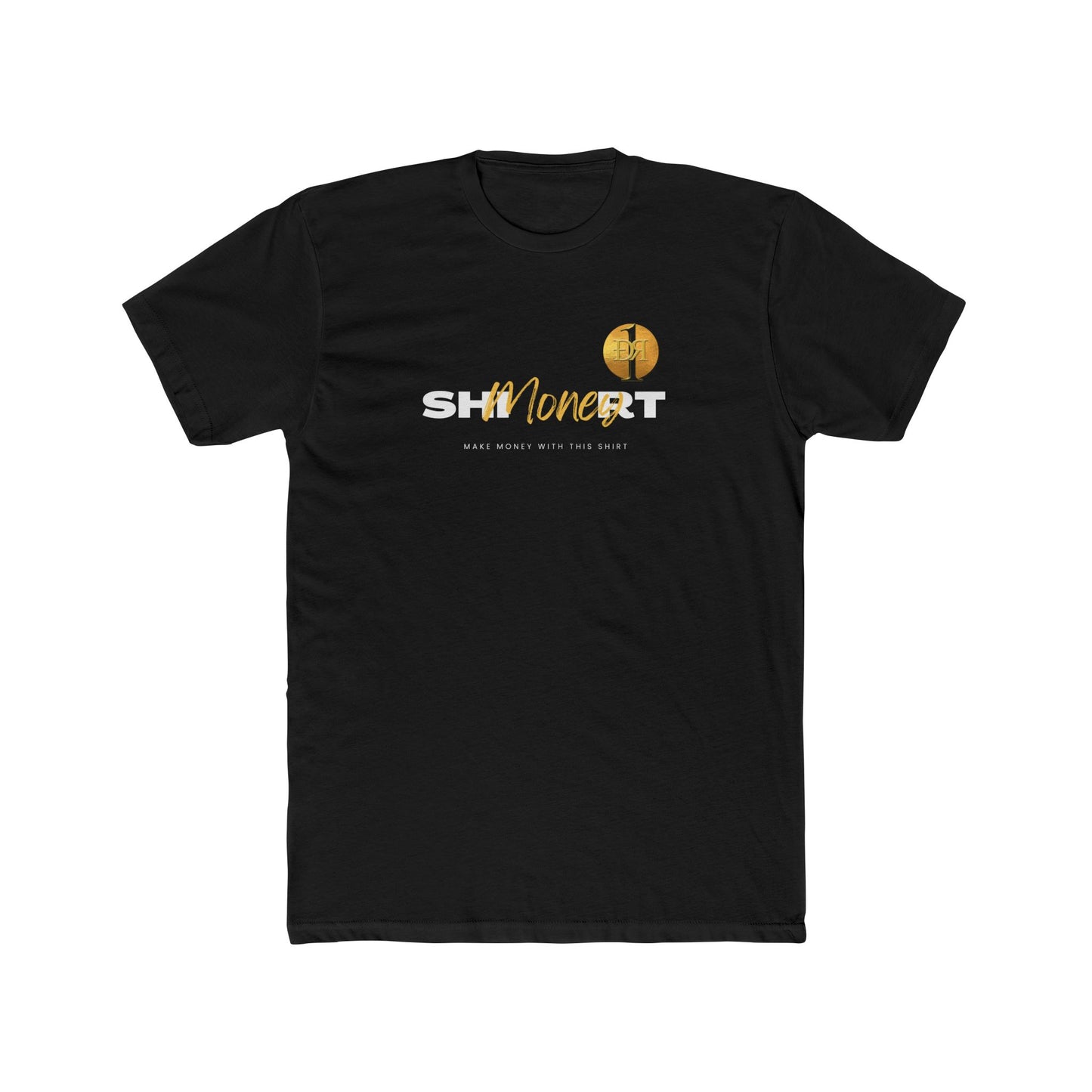 DR1 Make Money With This T-Shirt