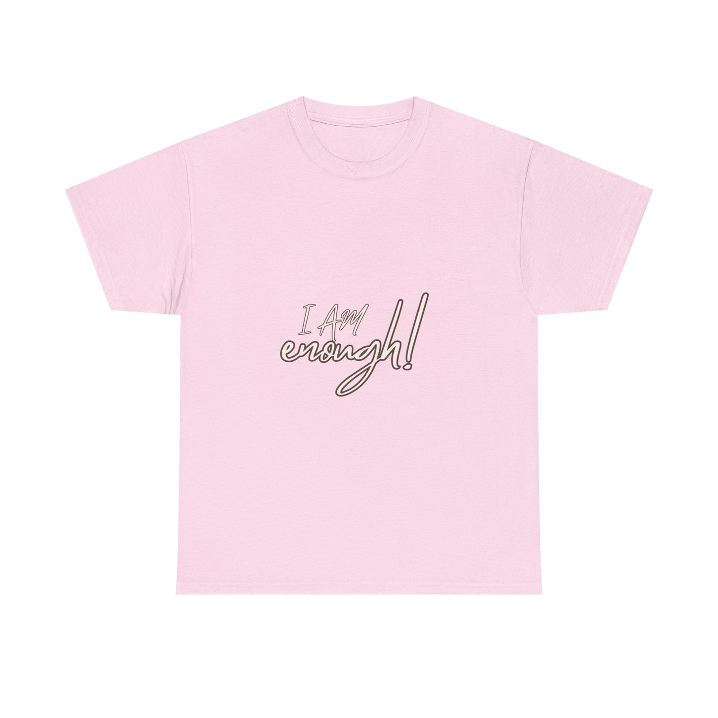 I Am Enough custom T-shirt