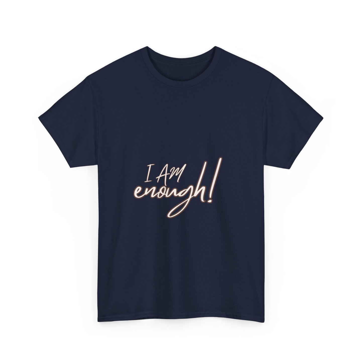 I Am Enough custom T-shirt