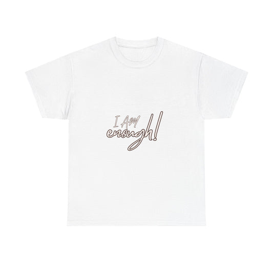 I Am Enough custom T-shirt